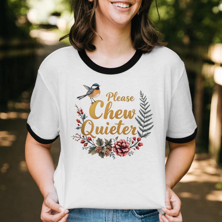 Please Chew Quieter Sarcastic Introvert Humor Unisex Cotton Ringer T-Shirt Please Chew Quieter Sarcastic Introvert Humor Unisex Cotton Ringer T-Shirt