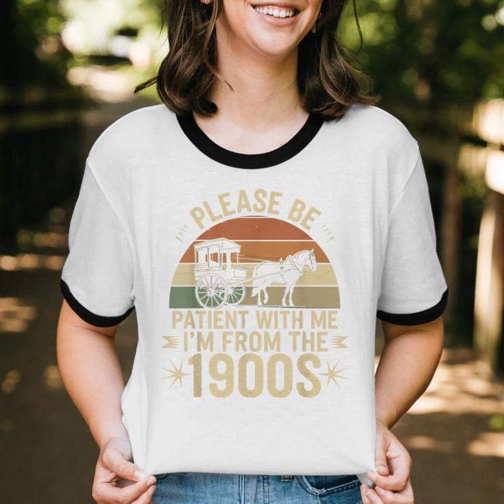Please Ne Patient With Me I'm From The 1900s Unisex Cotton Ringer T-Shirt