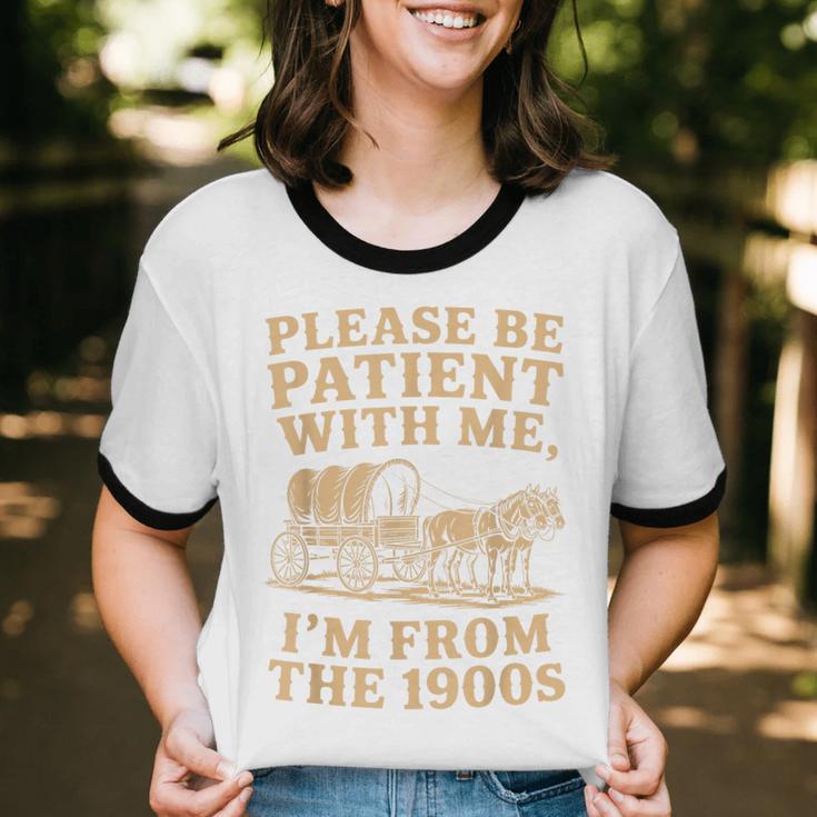 Please Be Patient With Me I'm From The 1900s Art Unisex Cotton Ringer T-Shirt