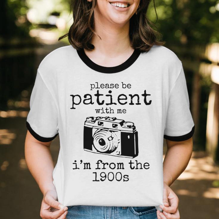 Please Be Patient With Me I'm From The 1900s Camera Unisex Cotton Ringer T-Shirt