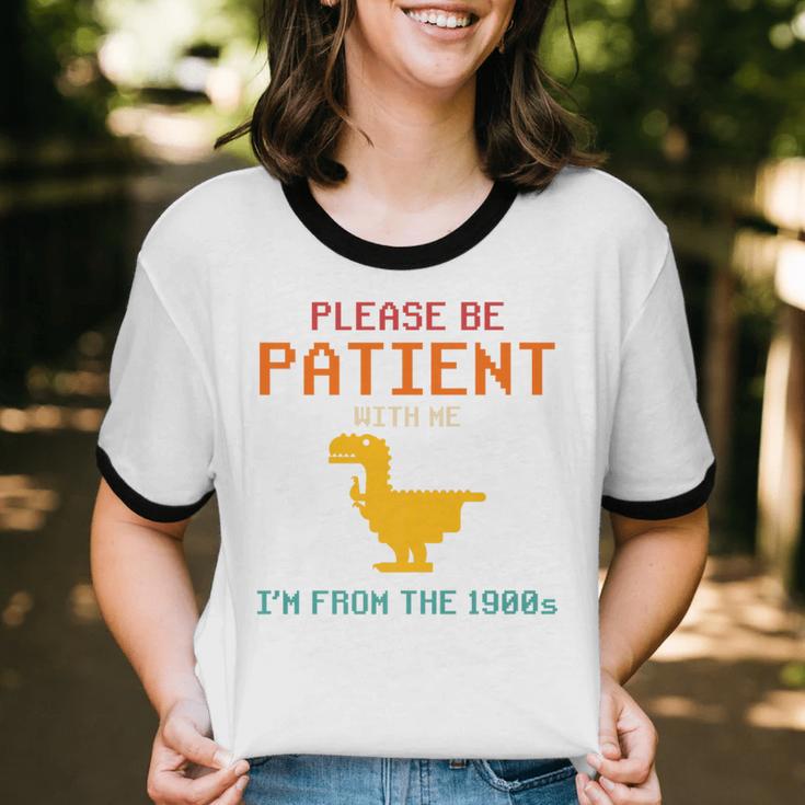 Please Be Patient With Me I'm From The 1900s Dinosaur Premium Unisex Cotton Ringer T-Shirt Please Be Patient With Me I'm From The 1900s Dinosaur Premium Unisex Cotton Ringer T-Shirt
