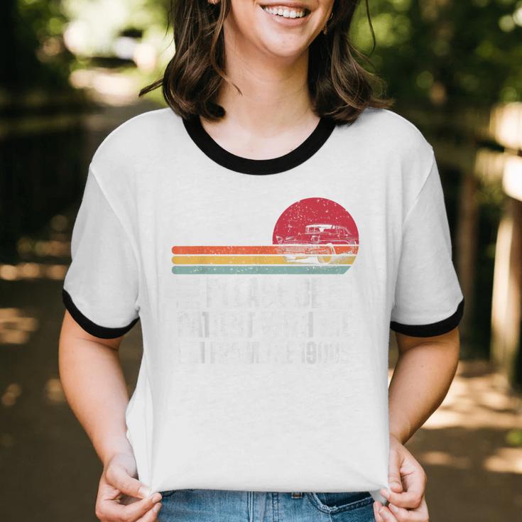 Please Be Patient With Me I'm From The 1900s Fathers Day Unisex Cotton Ringer T-Shirt Please Be Patient With Me I'm From The 1900s Fathers Day Unisex Cotton Ringer T-Shirt