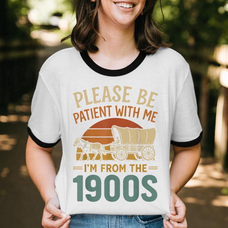 Please Be Patient I'm From The 1900s Humor Unisex Cotton Ringer T-Shirt Please Be Patient I'm From The 1900s Humor Unisex Cotton Ringer T-Shirt