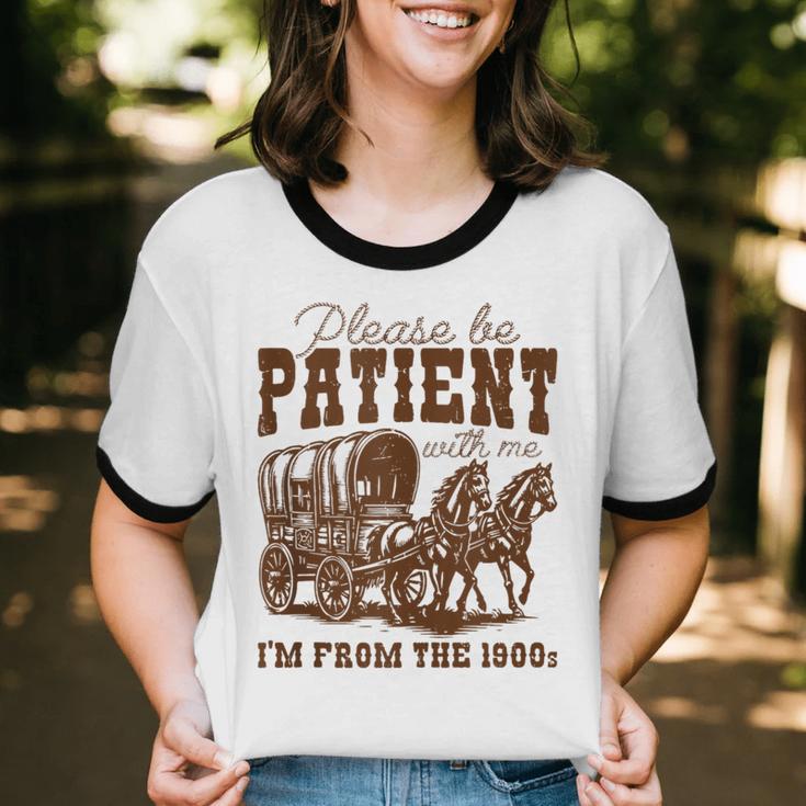 Please Be Patient With Me I'm From The 1900s 1900s Meme Unisex Cotton Ringer T-Shirt Please Be Patient With Me I'm From The 1900s 1900s Meme Unisex Cotton Ringer T-Shirt