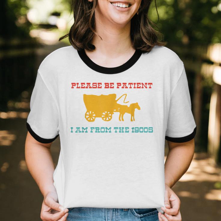 Please Be Patient I'm From The 1900s Millennial Humor Retro Unisex Cotton Ringer T-Shirt
