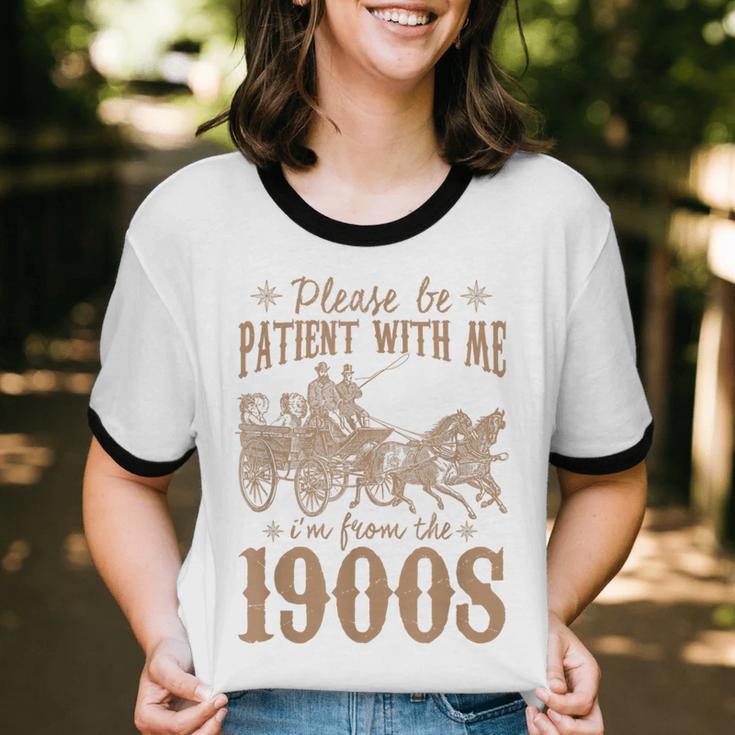 Please Be Patient I'm From The 1900s Mom Dad Men Women Unisex Cotton Ringer T-Shirt
