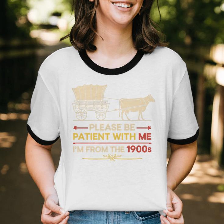 Please Be Patient With Me I'm From The 1900s Old Tee Premium Unisex Cotton Ringer T-Shirt Please Be Patient With Me I'm From The 1900s Old Tee Premium Unisex Cotton Ringer T-Shirt