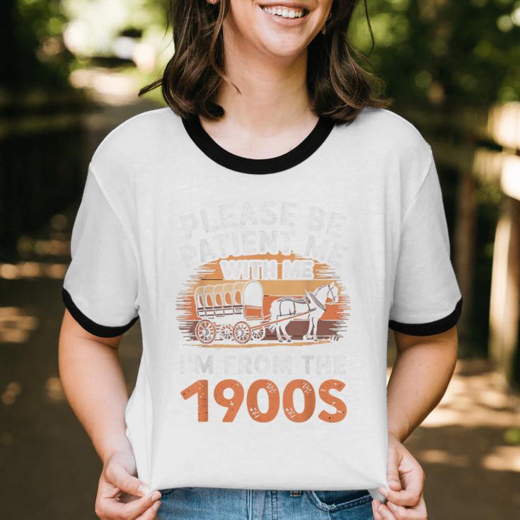Please Be Patient With Me I'm From The 1900s Old Unisex Cotton Ringer T-Shirt