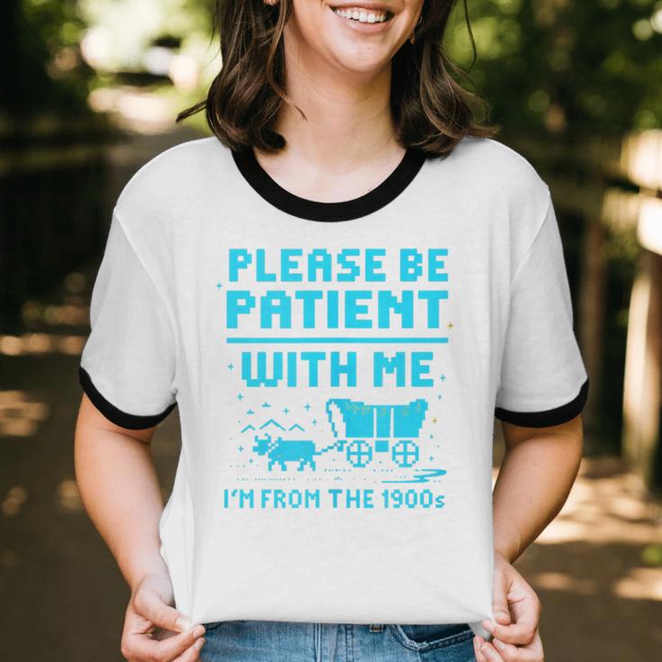 Please Be Patient With Me I'm From The 1900s Pixel Wagon Unisex Cotton Ringer T-Shirt