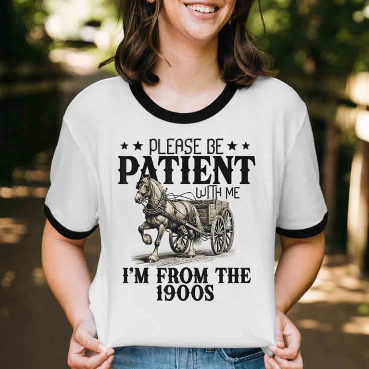 Please Patient I'm From The 1900s Quote Vintage Horse Unisex Cotton Ringer T-Shirt