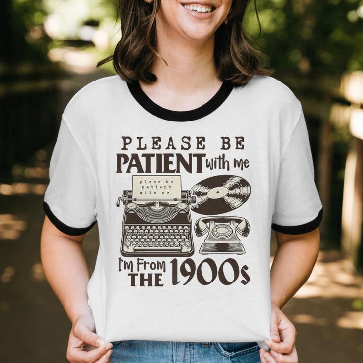 Please Be Patient I'm From The 1900s Retro Vintage Theme Premium Unisex Cotton Ringer T-Shirt Please Be Patient I'm From The 1900s Retro Vintage Theme Premium Unisex Cotton Ringer T-Shirt