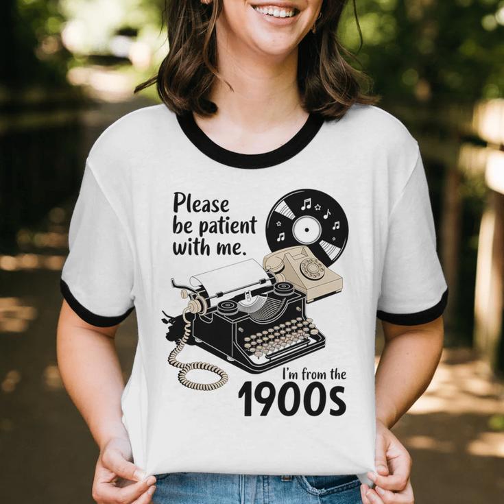 Please Be Patient I'm From The 1900s Sarcastic Joke Premium Tri-Blend Unisex Cotton Ringer T-Shirt