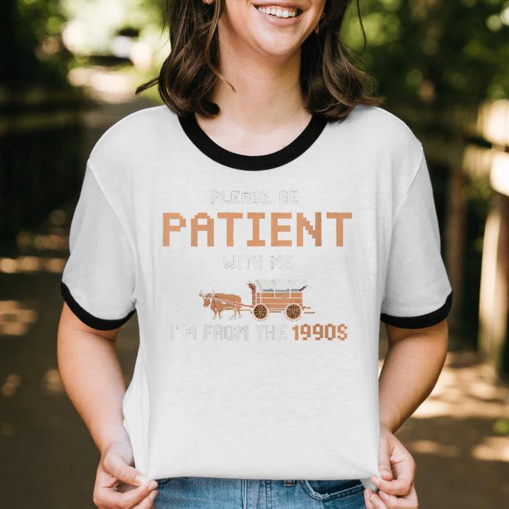 Please Be Patient With Me I'm From The 1900s Trail Wagon Unisex Cotton Ringer T-Shirt Please Be Patient With Me I'm From The 1900s Trail Wagon Unisex Cotton Ringer T-Shirt