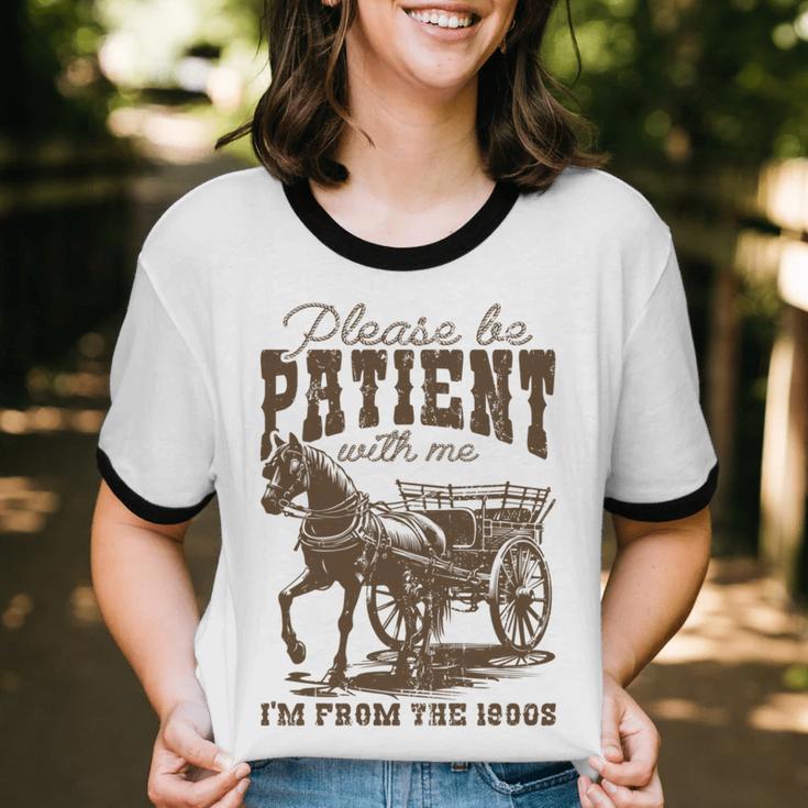 Please Be Patient With Me I'm From The 1900s Graphic Unisex Cotton Ringer T-Shirt