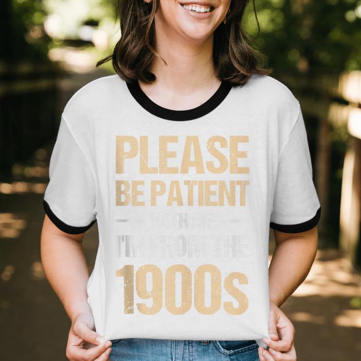 Please Be Be Patient With Me I'm From The 1900s Unisex Cotton Ringer T-Shirt