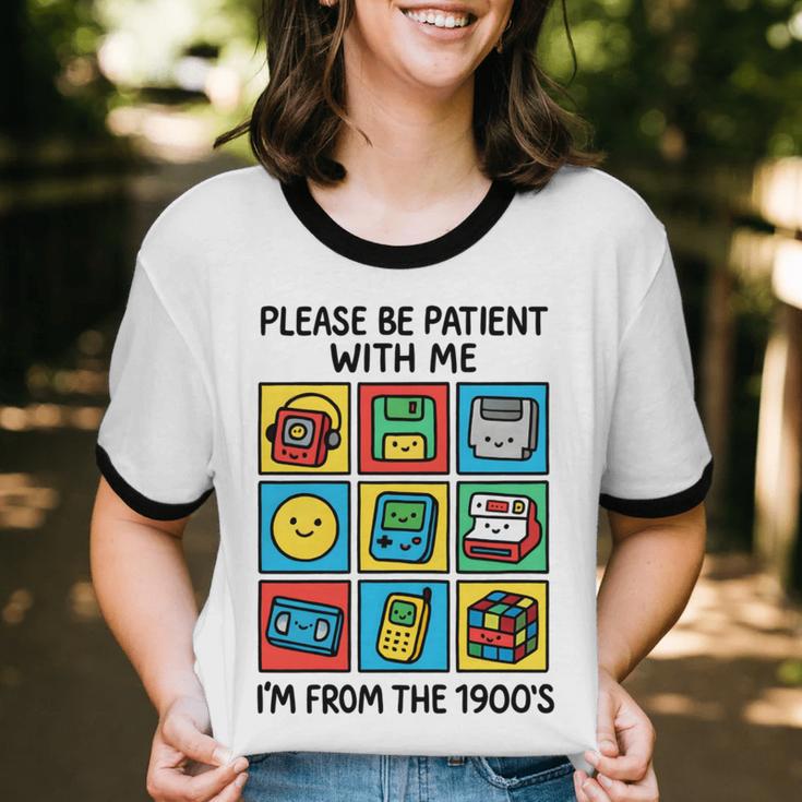 Please Be Patient With Me I'm From The 1900s Vintage 90s Unisex Cotton Ringer T-Shirt Please Be Patient With Me I'm From The 1900s Vintage 90s Unisex Cotton Ringer T-Shirt