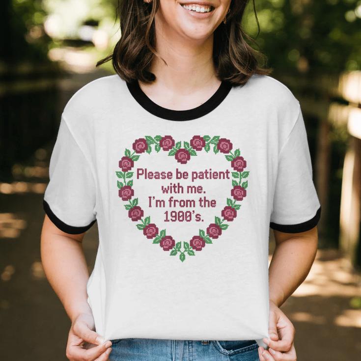Please Be Patient With Me I'm From The 1900S Vintage Floral Unisex Cotton Ringer T-Shirt Please Be Patient With Me I'm From The 1900S Vintage Floral Unisex Cotton Ringer T-Shirt