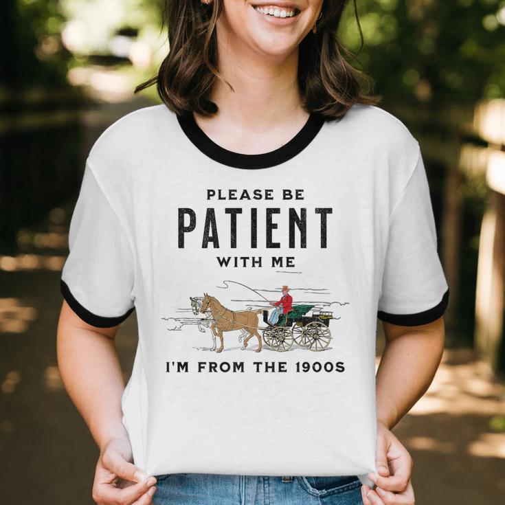 Please Be Patient I'm From The 1900s Vintage Premium Unisex Cotton Ringer T-Shirt Please Be Patient I'm From The 1900s Vintage Premium Unisex Cotton Ringer T-Shirt