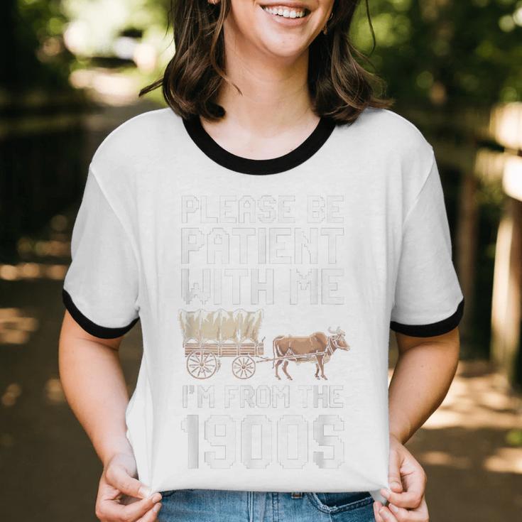 Please Be Patient With Me I'm From The 1900s Vintage Retro Unisex Cotton Ringer T-Shirt Please Be Patient With Me I'm From The 1900s Vintage Retro Unisex Cotton Ringer T-Shirt