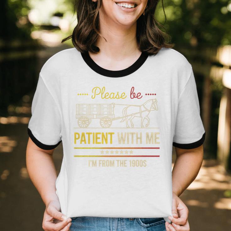 Please Be Patient With Me I'm From The 1900s Vintage Sarcasm Premium Unisex Cotton Ringer T-Shirt Please Be Patient With Me I'm From The 1900s Vintage Sarcasm Premium Unisex Cotton Ringer T-Shirt