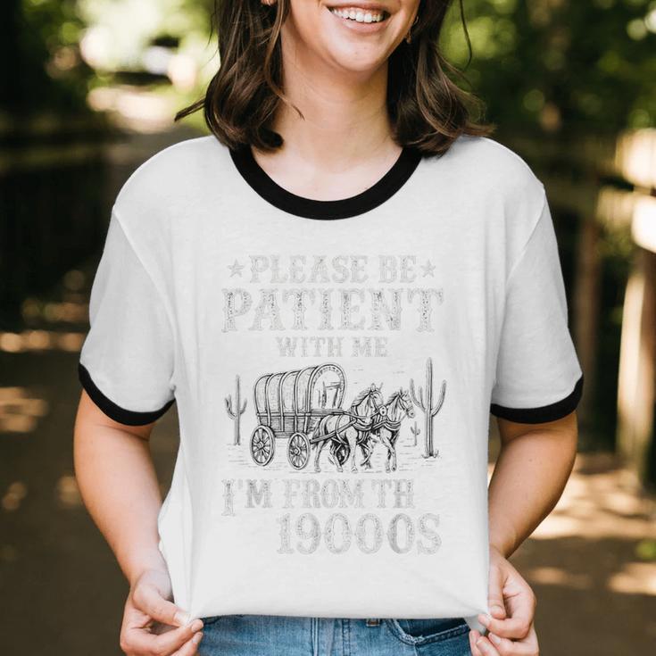 Please Be Patient I'm From The 1900s Western Wagon Unisex Cotton Ringer T-Shirt