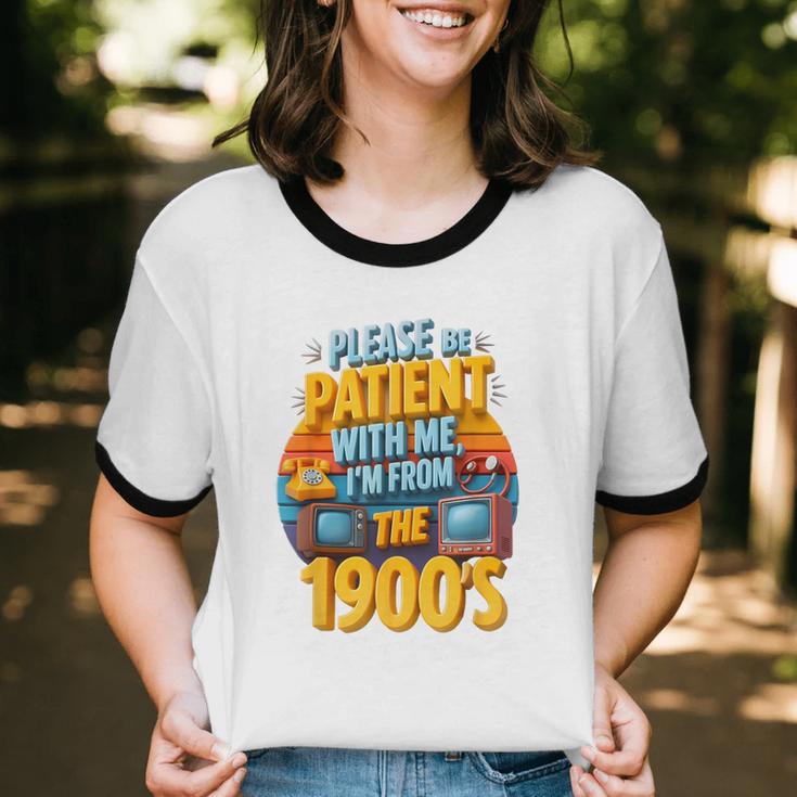 Please Be Patient-With Me I'm From The 1900s Retro 90's Unisex Cotton Ringer T-Shirt