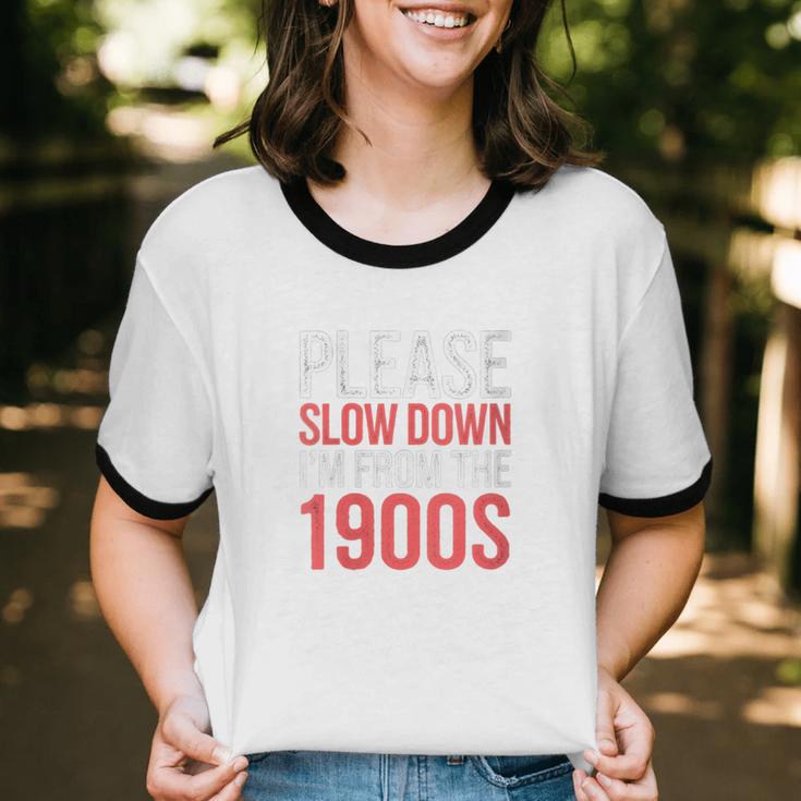 Please Slow Down I'm From The 1900s Retro Nostalgia Unisex Cotton Ringer T-Shirt Please Slow Down I'm From The 1900s Retro Nostalgia Unisex Cotton Ringer T-Shirt