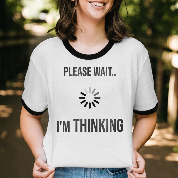 Please Wait I'm Thinking Introvert Unisex Cotton Ringer T-Shirt Please Wait I'm Thinking Introvert Unisex Cotton Ringer T-Shirt