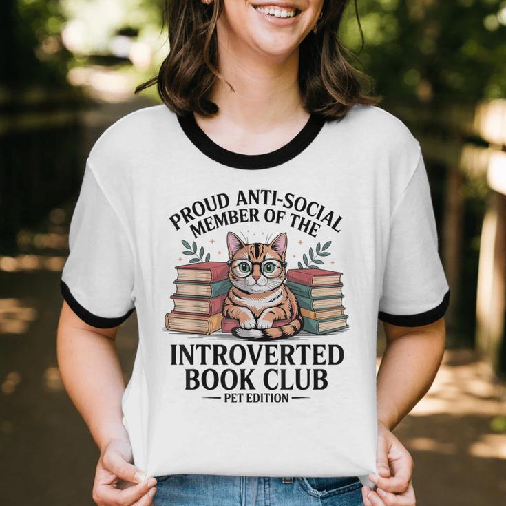Proud Introverted Book Club Anti Social Reader Pet Cat Unisex Cotton Ringer T-Shirt