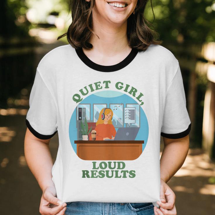 Quiet Girl Loud Results Introvert Office Staff Secretary Unisex Cotton Ringer T-Shirt Quiet Girl Loud Results Introvert Office Staff Secretary Unisex Cotton Ringer T-Shirt