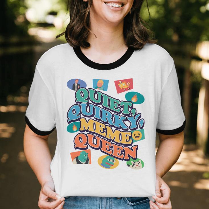 Quiet Quirky Meme Queen Introvert Anti People Meme Lovers Unisex Cotton Ringer T-Shirt