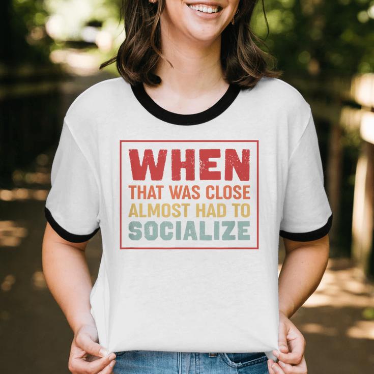 Sarcastic Anti Social Introvert Socialize Unisex Cotton Ringer T-Shirt