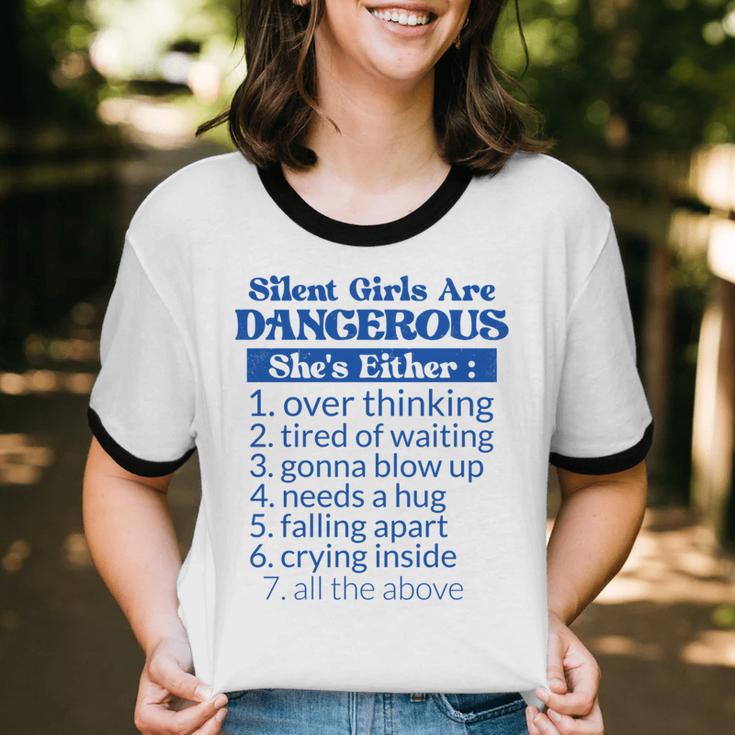 Silent Girls Are DangerousFor Quiet Introvert Girl Unisex Cotton Ringer T-Shirt