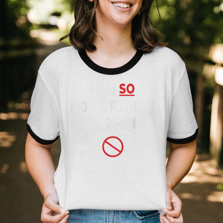 I Am So Not a People Person Antisocial Introvert Mood Unisex Cotton Ringer T-Shirt I Am So Not a People Person Antisocial Introvert Mood Unisex Cotton Ringer T-Shirt
