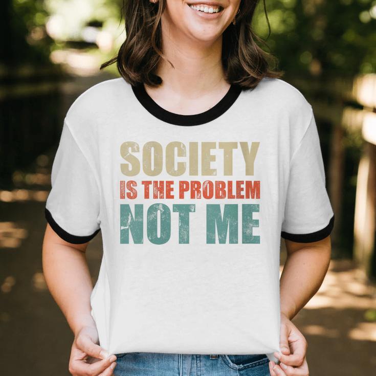 Society Is The Problem Not Me Sarcastic Introvert Unisex Cotton Ringer T-Shirt Society Is The Problem Not Me Sarcastic Introvert Unisex Cotton Ringer T-Shirt
