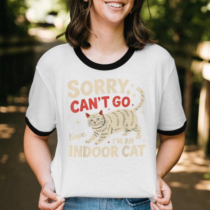 Sorry I Can't Go I'm An Indoor Cat Introvert Cat Owner Unisex Cotton Ringer T-Shirt Sorry I Can't Go I'm An Indoor Cat Introvert Cat Owner Unisex Cotton Ringer T-Shirt