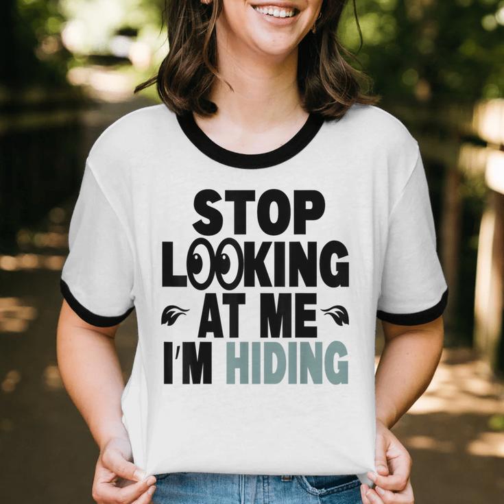 Stop Looking At Me I’m Hiding Sarcastic Introvert Joke Unisex Cotton Ringer T-Shirt Stop Looking At Me I’m Hiding Sarcastic Introvert Joke Unisex Cotton Ringer T-Shirt