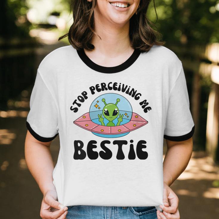 Stop Perceiving Me Bestie Alien Neurodivergent Introvert Unisex Cotton Ringer T-Shirt