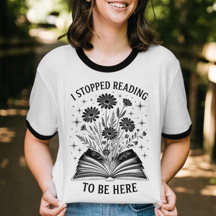 I Stopped Reading To Be Here Introvert Book Lover Bookworm Unisex Cotton Ringer T-Shirt I Stopped Reading To Be Here Introvert Book Lover Bookworm Unisex Cotton Ringer T-Shirt