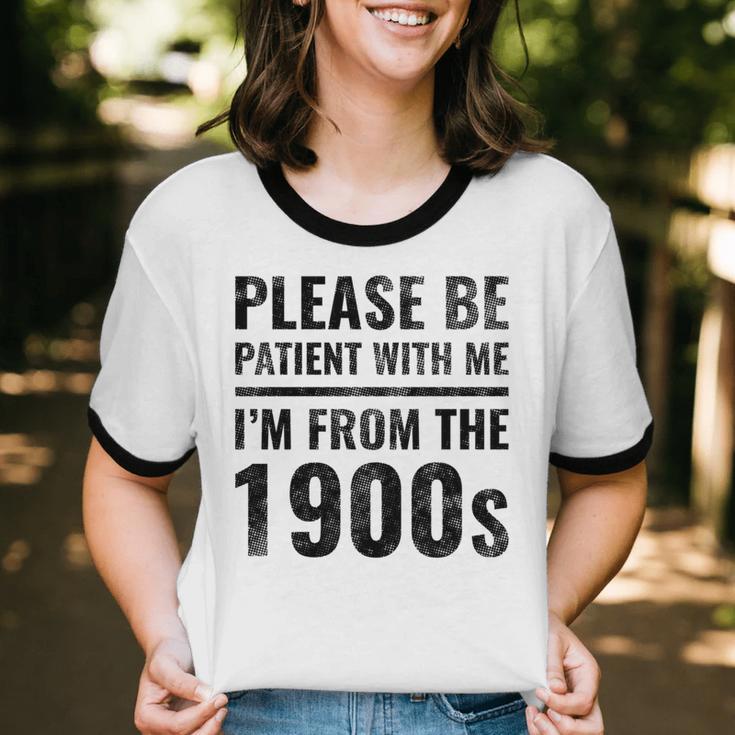Vintage Please Be Patient With Me I'm From The 1900s Humor Unisex Cotton Ringer T-Shirt Vintage Please Be Patient With Me I'm From The 1900s Humor Unisex Cotton Ringer T-Shirt