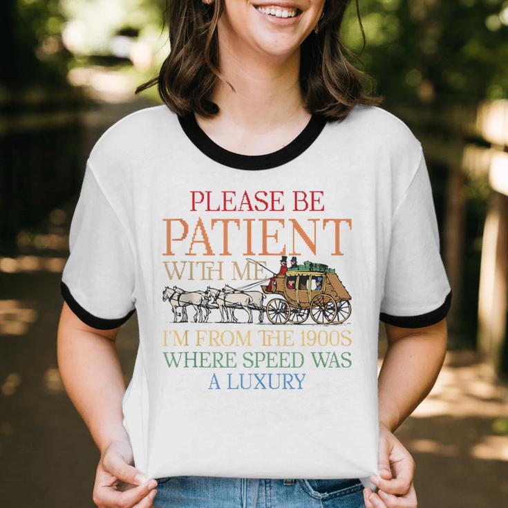 Vintage Please Be Patient With Me I'm From The 1900s Trendy Unisex Cotton Ringer T-Shirt
