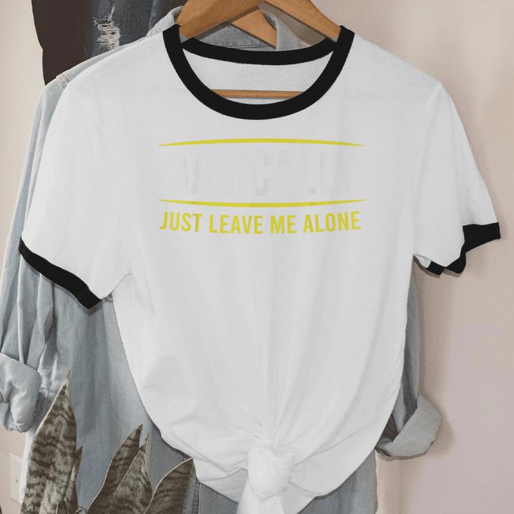 Basically Just Leave Me Alone Introvert Sarcasm Unisex Cotton Ringer T-Shirt Basically Just Leave Me Alone Introvert Sarcasm Unisex Cotton Ringer T-Shirt