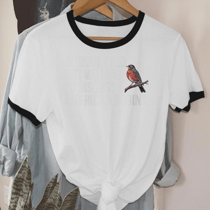 American Robin Bird Watching Lover Introvert Quote Unisex Cotton Ringer T-Shirt