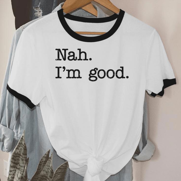 Antisocial Nah I'm Good Introvert Sarcastic Saying Unisex Cotton Ringer T-Shirt