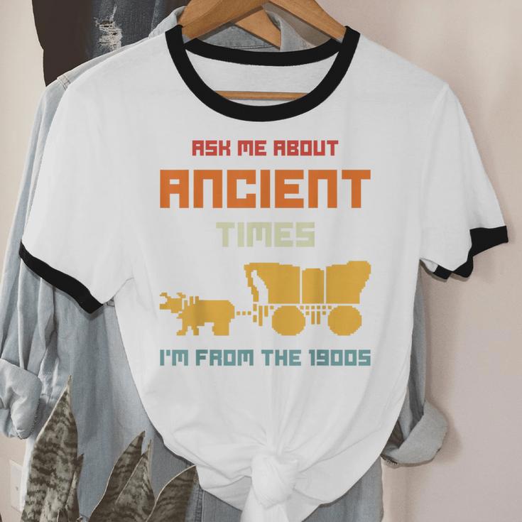 Ask Me About Ancient Times I'm From The 1900s Humorous Joke Unisex Cotton Ringer T-Shirt Ask Me About Ancient Times I'm From The 1900s Humorous Joke Unisex Cotton Ringer T-Shirt