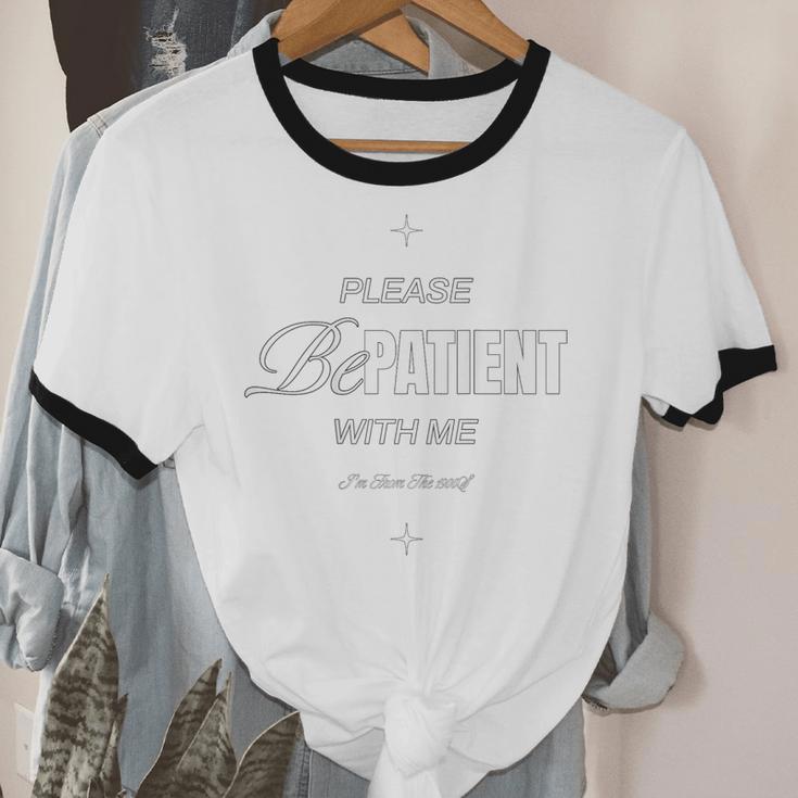 On Back Please Be Patient With Me I'm From The 1900S Unisex Cotton Ringer T-Shirt