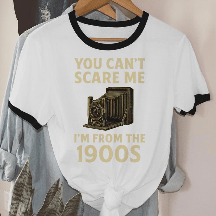 You Can't Scare Me I'm From The 1900s Vintage Camera Unisex Cotton Ringer T-Shirt
