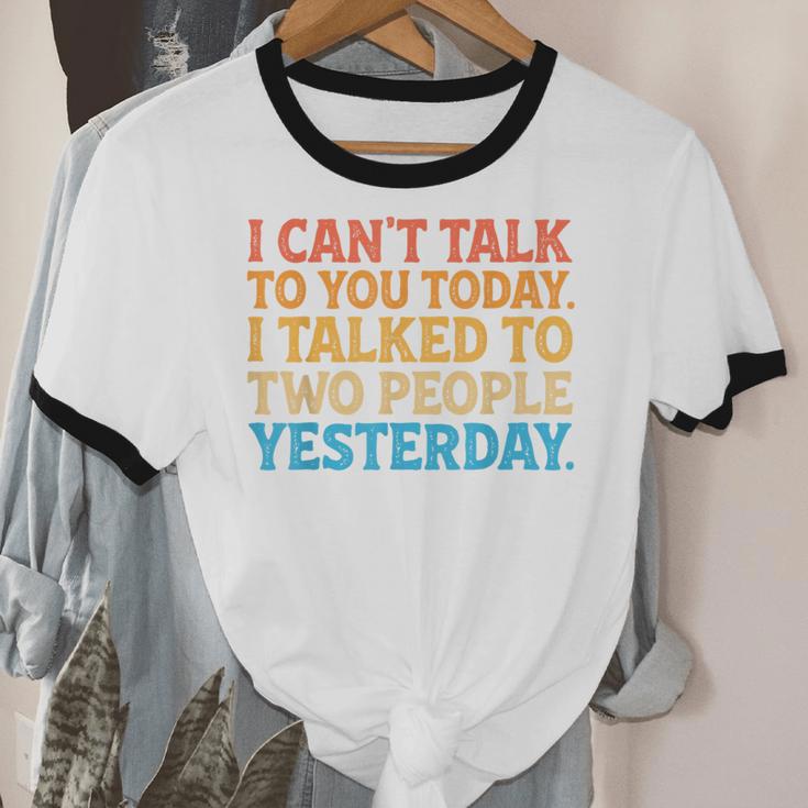 I Can't Talk To You Today Introvert Sarcastic Joke Unisex Cotton Ringer T-Shirt