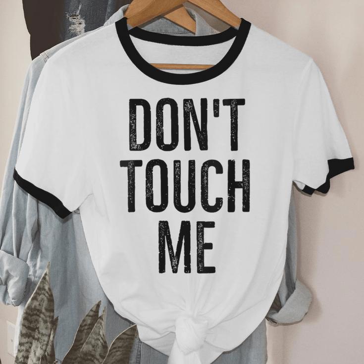 Don't Touch Me Introvert Antisocial Introverted Unisex Cotton Ringer T-Shirt
