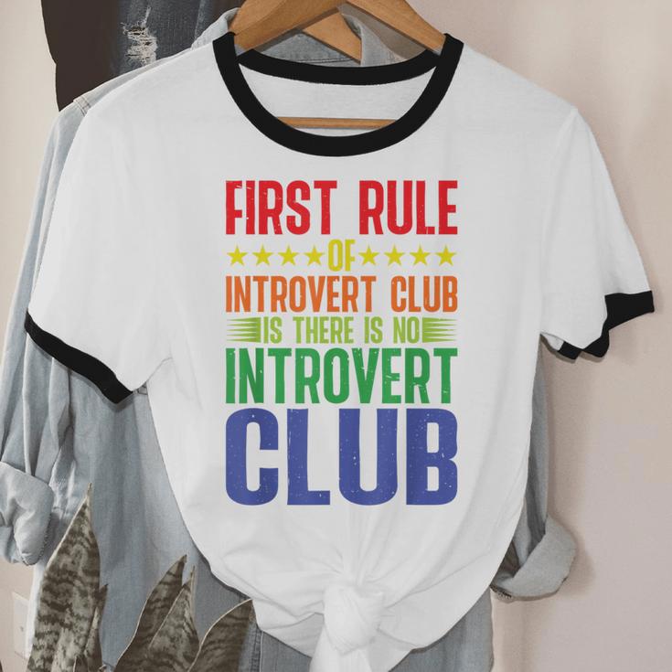 First Rule Of Introvert Club Is There Is No Introvert Club Unisex Cotton Ringer T-Shirt